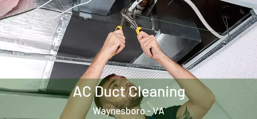  AC Duct Cleaning Waynesboro - VA
