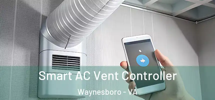 Smart AC Vent Controller Waynesboro - VA